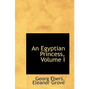 An Egyptian Princess, Volume I