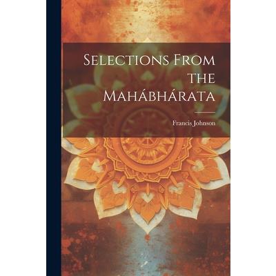 Selections From the Mah獺bh獺rata