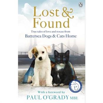 The Lost and Found True Tales of Love and Rescue