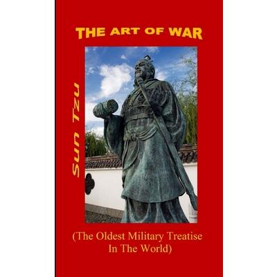 The Art of War. ( The Oldest Military Treatise In The World )