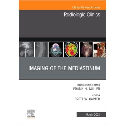 Imaging of the Mediastinum, an Issue of Radiologic Clinics of North America