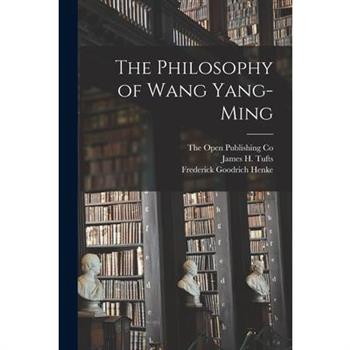 The Philosophy of Wang Yang-Ming