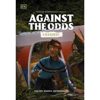 Against the Odds: Crashed