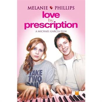 Love By Prescription A Michael Garcia Film