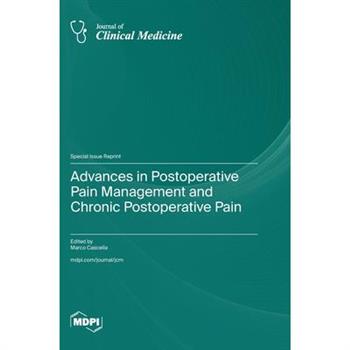 Advances in Postoperative Pain Management and Chronic Postoperative Pain