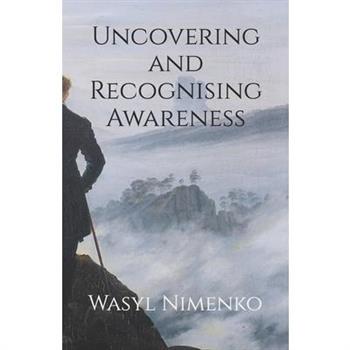 Uncovering and Recognising Awareness