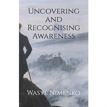 Uncovering and Recognising Awareness