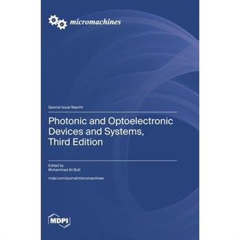 Photonic and Optoelectronic Devices and Systems, Third Edition
