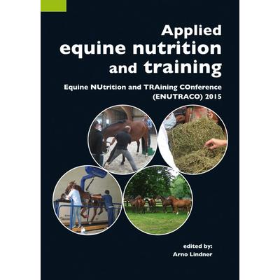 Applied equine nutrition and training