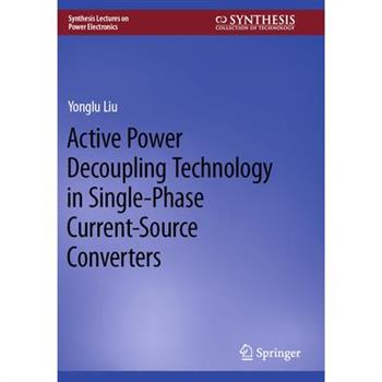 Active Power Decoupling Technology in Single-Phase Current-Source Converters