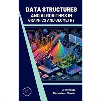 Data Structures and Algorithms In Graphics and Geometry