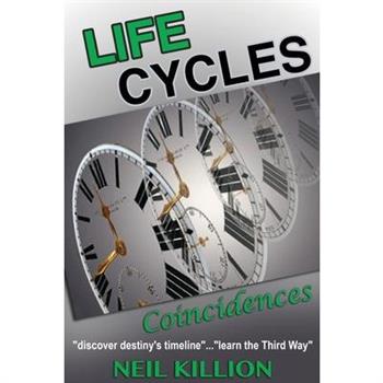Life Cycles - Coincidences”discover destiny’s timeline”........”learn the Third Way”