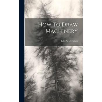 How To Draw Machinery