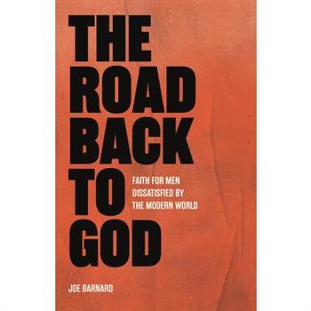 The Road Back to God