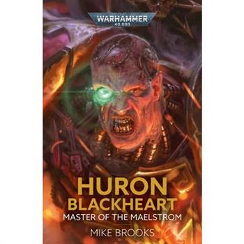 Huron Blackheart: Master of the Maelstrom