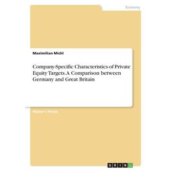 Company-Specific Characteristics of Private Equity Targets. A Comparison between Germany and Great Britain