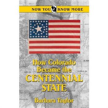 How Colorado Became the Centennial State