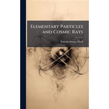 Elementary Particles and Cosmic Rays
