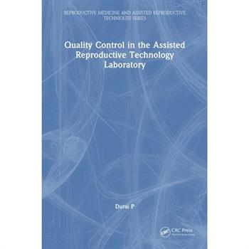 Quality Control in the Assisted Reproductive Technology Laboratory