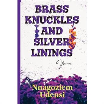 Brass Knuckles and Silver Linings