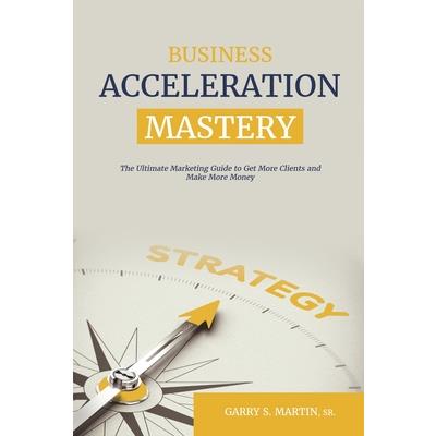 Business Acceleration Mastery