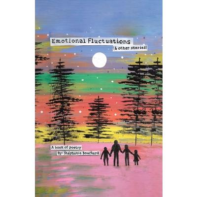 Emotional Fluctuations (& Other Stories)