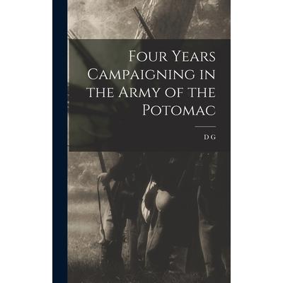 Four Years Campaigning in the Army of the Potomac