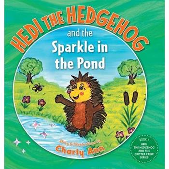 Hedi the Hedgehog and the Sparkle in the Pond
