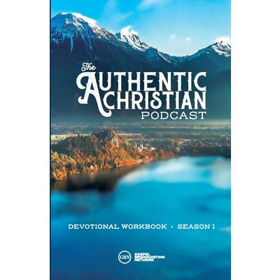 The Authentic Christian Podcast (Workbook) - Season 1