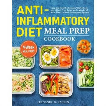 Anti-Inflammatory Diet Meal Prep Cookbook