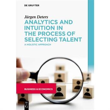 Analytics and Intuition in the Process of Selecting Talent