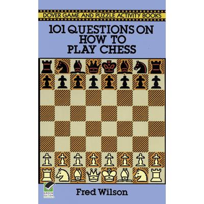 101 Questions on How to Play Chess