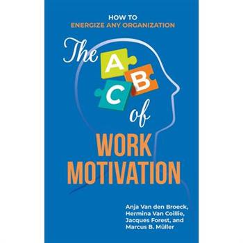 The ABC of Work Motivation