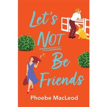 Let’s Not Be Friends