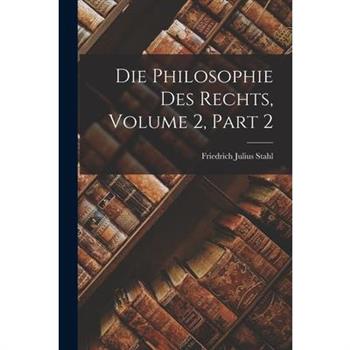 Die Philosophie Des Rechts, Volume 2, part 2