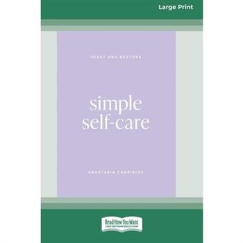 Simple Self-care (Large Print 16 Pt Edition)