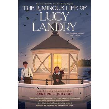 The Luminous Life of Lucy Landry