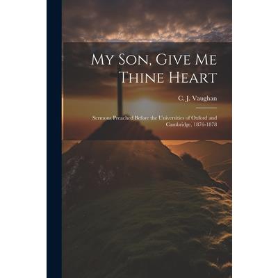 My son, Give me Thine Heart