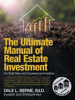 The Ultimate Manual of Real Estate Investment