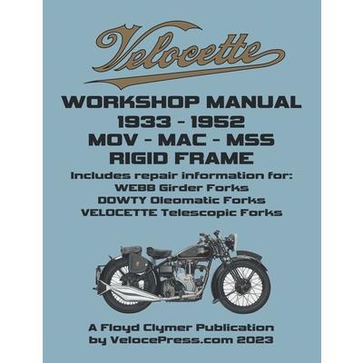Velocette - Mov - Mac - Mss 1933-1952 Rigid Frame Workshop Manual & Illustrated Parts Manual