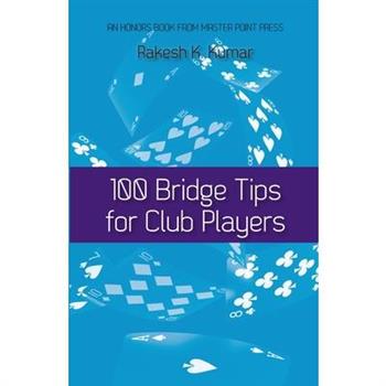 100 Bridge Tips for Club Players