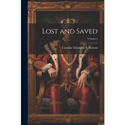 Lost and Saved; Volume I