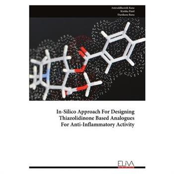 In-Silico Approach For Designing Thiazolidinone Based Analogues For Anti-Inflammatory Activity