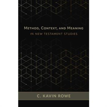 Method, Context, and Meaning in New Testament Studies