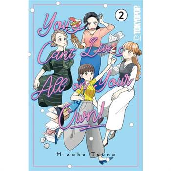 You Can't Live All on Your Own!, Volume 2