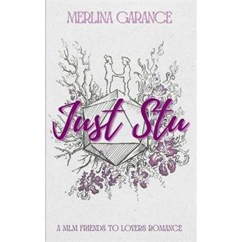 Just Stu (A MLM Friends to lovers romance)
