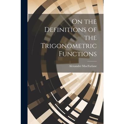On the Definitions of the Trigonometric Functions