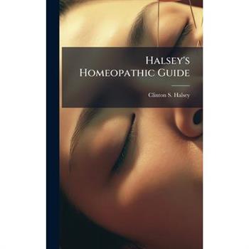 Halsey’s Homeopathic Guide