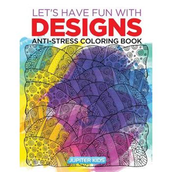 Let’s Have Fun with Designs