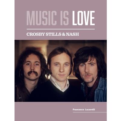Crosby, Stills & Nash - Music is Love